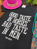 Ranch Dress'n Good Taste In Horses, Bad Taste In Men Tee - ReRide Consignment 